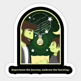 Experience the journey, embrace the learning. - Experiential Learning Sticker
